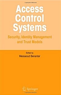 Access Control Systems: Security, Identity Management and Trust Models (Paperback)