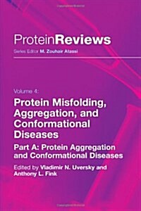 Protein Misfolding, Aggregation and Conformational Diseases: Part A: Protein Aggregation and Conformational Diseases (Paperback)