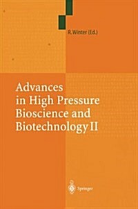 Advances in High Pressure Bioscience and Biotechnology II: Proceedings of the 2nd International Conference on High Pressure Bioscience and Biotechnolo (Paperback)