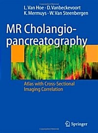 MR Cholangiopancreatography: Atlas with Cross-Sectional Imaging Correlation (Paperback, 2)