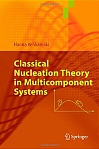 Classical Nucleation Theory in Multicomponent Systems (Paperback)