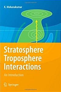 Stratosphere Troposphere Interactions: An Introduction (Paperback)