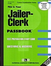 Jailer-Clerk: Passbooks Study Guide (Spiral)