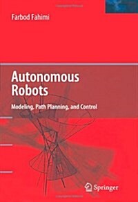 Autonomous Robots: Modeling, Path Planning, and Control (Paperback)