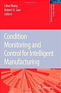 Condition Monitoring and Control for Intelligent Manufacturing (Paperback)