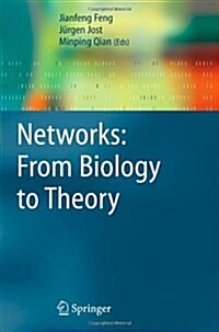 Networks: From Biology to Theory (Paperback, Softcover reprint of hardcover 1st ed. 2007)