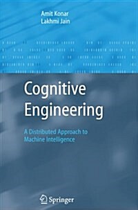 Cognitive Engineering : A Distributed Approach to Machine Intelligence (Paperback, Softcover reprint of hardcover 1st ed. 2005)
