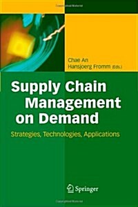 Supply Chain Management on Demand: Strategies and Technologies, Applications (Paperback)