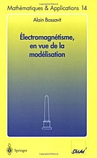 ?ectromagn?isme, En Vue de la Mod?isation (Paperback, 1993. 2eme Tira)