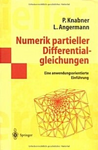 Numerik Partieller Differentialgleichungen: Eine Anwendungsorientierte Einf?rung (Paperback, 2000)