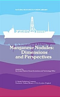 Manganese Nodules: Dimensions and Perspectives (Hardcover, 1979)