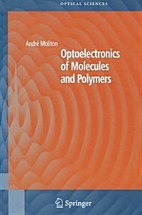 Optoelectronics of Molecules and Polymers (Paperback)