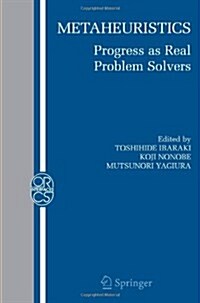 Metaheuristics:: Progress as Real Problem Solvers (Paperback)