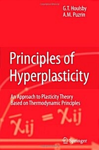 Principles of Hyperplasticity : An Approach to Plasticity Theory Based on Thermodynamic Principles (Paperback, Softcover reprint of hardcover 1st ed. 2007)
