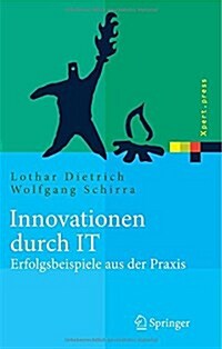 Innovationen Durch It: Erfolgsbeispiele Aus Der Praxis (Hardcover, 2006)