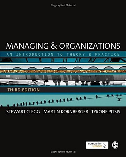 Managing and Organizations : An Introduction to Theory and Practice (Hardcover, 3 Rev ed)