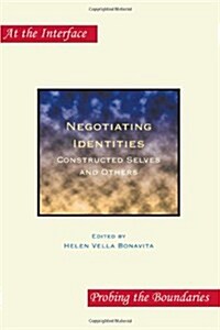 Negotiating Identities: Constructed Selves and Others (Paperback)