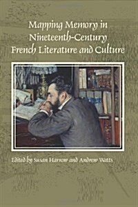 Mapping Memory in Nineteenth-Century French Literature and Culture (Paperback)