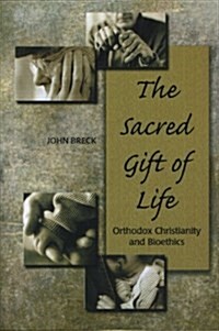 The Sacred Gift of Life (Paperback)