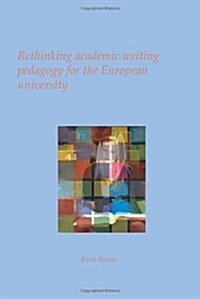 Rethinking Academic Writing Pedagogy for the European University (Paperback)