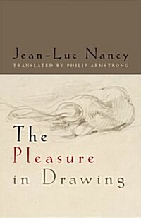 The Pleasure in Drawing (Hardcover)