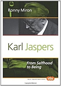 Karl Jaspers: From Selfhood to Being (Paperback)