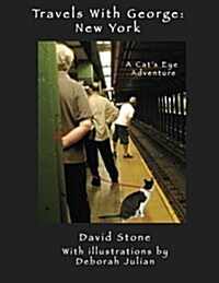 Travels with George: New York: A New Cats Eye Adventure (Paperback)