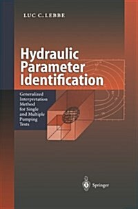 Hydraulic Parameter Identification: Generalized Interpretation Method for Single and Multiple Pumping Tests (Paperback, Softcover Repri)