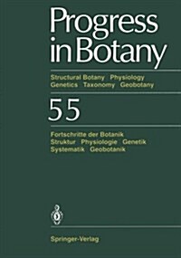 Progress in Botany: Structural Botany Physiology Genetics Taxonomy Geobotany/Fortschritte Der Botanik Struktur Physiologie Genetik Systema (Paperback, Softcover Repri)