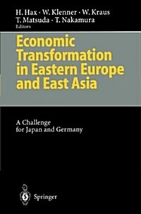 Economic Transformation in Eastern Europe and East Asia: A Challenge for Japan and Germany (Paperback, Softcover Repri)