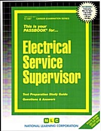 Electrical Service Supervisor: Passbooks Study Guide (Spiral)