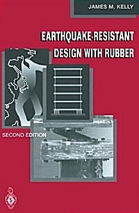 Earthquake-Resistant Design with Rubber (Paperback, 2nd ed. 1997. Softcover reprint of the original 2n)