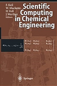 Scientific Computing in Chemical Engineering (Paperback, Softcover Repri)