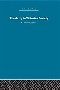 The Army in Victorian Society (Paperback)