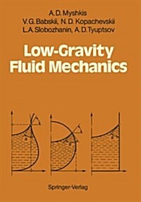 Low-Gravity Fluid Mechanics: Mathematical Theory of Capillary Phenomena (Paperback, Softcover Repri)