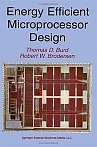 Energy Efficient Microprocessor Design (Paperback, Softcover Repri)