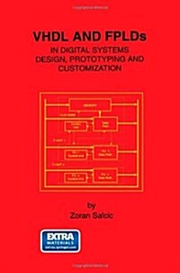 VHDL and Fplds in Digital Systems Design, Prototyping and Customization (Paperback, Softcover Repri)
