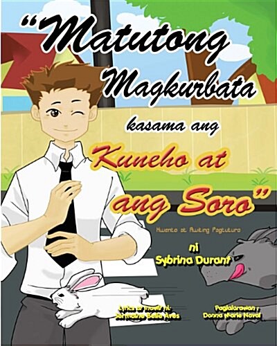 Matutong Magkurbata Kasama Ang Kuneha at Ang Sara: Tagalog Language Storybook with Instructional Song (Paperback)