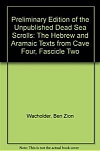 Preliminary Edition of the Unpublished Dead Sea Scrolls (Hardcover)