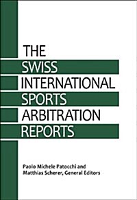 The Swiss International Sports Arbitration Reports (Hardcover)