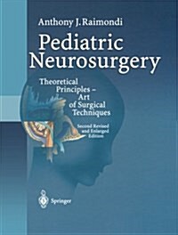 Pediatric Neurosurgery: Theoretical Principles -- Art of Surgical Techniques (Paperback, 2, Softcover Repri)