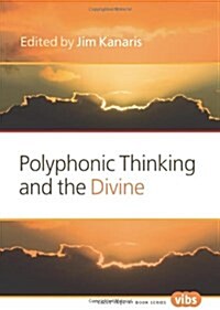 Polyphonic Thinking and the Divine (Paperback)