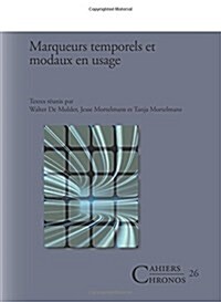 Marqueurs Temporels Et Modaux En Usage (Paperback)