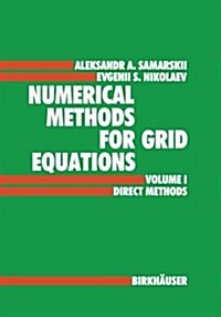 Numerical Methods for Grid Equations: Volume I Direct Methods (Paperback, Softcover Repri)