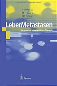 Lebermetastasen: Diagnose -- Intervention -- Therapie (Paperback, Softcover Repri)