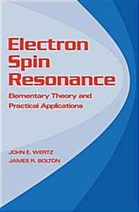 Electron Spin Resonance: Elementary Theory and Practical Applications (Paperback, Softcover Repri)