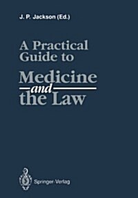 A Practical Guide to Medicine and the Law (Paperback)