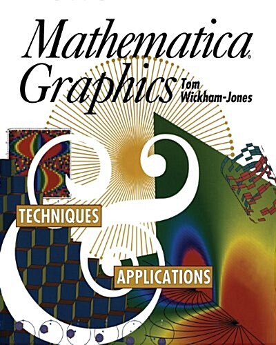 Mathematica Graphics: Techniques & Applications (Paperback, Softcover Repri)