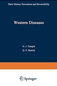 Western Diseases: Their Dietary Prevention and Reversibility (Paperback, Softcover Repri)