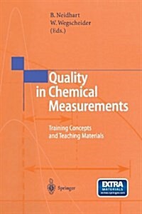 Quality in Chemical Measurements: Training Concepts and Teaching Materials (Paperback, Softcover Repri)